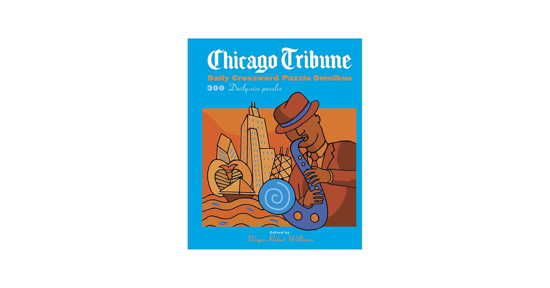 Chicago Tribune Daily Crossword Omnibus Williams Wayne Robert 9780375722196 Amazon Books
